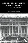 Geuss, Raymond (University of Cambridge) - Morality, Culture, and History