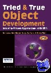Jaaksi, Ari (Nokia Telecommunications), Aalto, Juha-Markus (Nokia Telecommunications), Aalto, Ari (Nokia Telecommunications), Vattoe, Kimmo (Nokia Telecommunications) - Tried and True Object Development - Industry-Proven Approaches with UML
