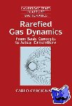 Cercignani, Carlo (Politecnico di Milano) - Rarefied Gas Dynamics - From Basic Concepts to Actual Calculations