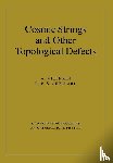 Vilenkin, A. (Tufts University, Shellard, E. P. S. (University of Cambridge) - Cosmic Strings and Other Topological Defects