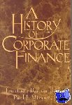 Baskin, Jonathan Barron (Baruch College, Connecticut), Miranti, Jr, Paul J. (Rutgers University, New Jersey) - A History of Corporate Finance