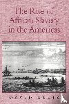 Eltis, David (Queen's University - The Rise of African Slavery in the Americas