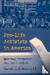 Maxwell, Carol J. C. (Washington University - Pro-Life Activists in America