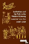 Greif, Avner (Stanford University - Institutions and the Path to the Modern Economy