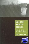 Vetlesen, Arne Johan (Universitetet i Oslo) - Evil and Human Agency - Understanding Collective Evildoing