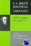  - J.S. Mill's Political Thought - A Bicentennial Reassessment