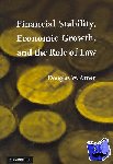 Arner, Douglas W. (The University of Hong Kong) - Financial Stability, Economic Growth, and the Role of Law