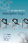Baader, Franz (Technische Universitat, Horrocks, Ian (University of Oxford), Lutz, Carsten (Universitat Bremen), Sattler, Uli (University of Manchester) - An Introduction to Description Logic