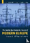 Broadberry, Stephen (University of Warwick), O'Rourke, Kevin H. (Trinity College - The Cambridge Economic History of Modern Europe: Volume 2, 1870 to the Present