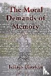 Blustein, Jeffrey (Albert Einstein College of Medicine - The Moral Demands of Memory