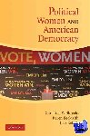 Wolbrecht, Christina (University of Notre Dame, Indiana), Beckwith, Karen (Case Western Reserve University, Ohio), Baldez, Lisa (Dartmouth College, New Hampshire) - Political Women and American Democracy