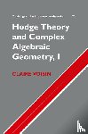 Voisin, Claire (Centre de Mathematiques de Jussieu - Hodge Theory and Complex Algebraic Geometry I: Volume 1