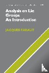 Faraut, Jacques (Universite de Paris VI (Pierre et Marie Curie)) - Analysis on Lie Groups