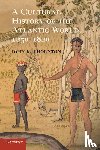 Thornton, John K. (Boston University) - A Cultural History of the Atlantic World, 1250–1820