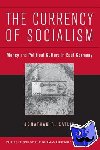 Zatlin, Jonathan R. (Boston University) - The Currency of Socialism - Money and Political Culture in East Germany