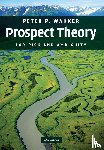 Wakker, Peter P. (Erasmus Universiteit Rotterdam) - Prospect Theory