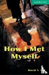 Hill, David A. - How I Met Myself Level 3