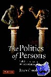 Christman, John (Pennsylvania State University) - The Politics of Persons - Individual Autonomy and Socio-historical Selves