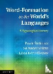 Stekauer, Pavol, Valera, Salvador, Kortvelyessy, Livia - Word-Formation in the World's Languages