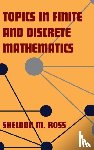 Ross, Sheldon M. (University of California - Topics in Finite and Discrete Mathematics