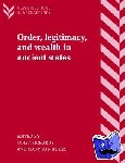  - Order, Legitimacy, and Wealth in Ancient States