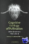  - Cognitive Ecology of Pollination - Animal Behaviour and Floral Evolution