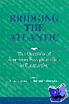  - Bridging the Atlantic - The Question of American Exceptionalism in Perspective