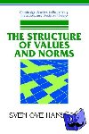 Hansson, Sven Ove (Royal Institute of Technology, Stockholm) - The Structure of Values and Norms
