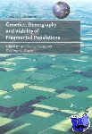  - Genetics, Demography and Viability of Fragmented Populations