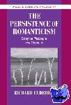 Eldridge, Richard (Swarthmore College, Pennsylvania) - The Persistence of Romanticism - Essays in Philosophy and Literature