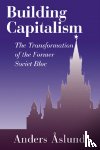 Aslund, Anders (Carnegie Endowment for International Peace - Building Capitalism