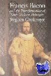 Gaukroger, Stephen (University of Sydney) - Francis Bacon and the Transformation of Early-Modern Philosophy