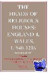 Knowles, David, Brooke, C. N. L., London, Vera C. M. - The Heads of Religious Houses - England and Wales, I 940 1216