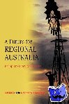 Gray, Ian (Charles Sturt University, Bathurst, New South Wales), Lawrence, Geoffrey (University of Queensland) - A Future for Regional Australia - Escaping Global Misfortune