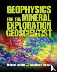 Dentith, Michael (Professor of Geophysics, Mudge, Stephen T. - Geophysics for the Mineral Exploration Geoscientist