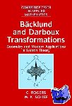 Rogers, C. (University of New South Wales, Sydney), Schief, W. K. (University of New South Wales, Sydney) - Backlund and Darboux Transformations - Geometry and Modern Applications in Soliton Theory