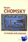 Chomsky, Noam (Massachusetts Institute of Technology) - On Nature and Language
