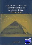 Rossi, Corinna (University of Cambridge) - Architecture and Mathematics in Ancient Egypt