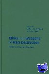  - Ethics and Weapons of Mass Destruction - Religious and Secular Perspectives