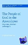 Pattemore, Stephen - The People of God in the Apocalypse - Discourse, Structure and Exegesis