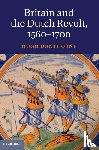 Dunthorne, Hugh (University of Wales - Britain and the Dutch Revolt, 1560–1700