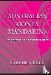 Bell, Stephen (University of Queensland) - Australia's Money Mandarins