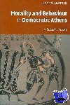 Herman, Gabriel (Hebrew University of Jerusalem) - Morality and Behaviour in Democratic Athens - A Social History