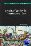Paulsson, Jan - Denial of Justice in International Law