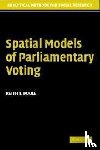 Poole, Keith T. (University of California - Spatial Models of Parliamentary Voting