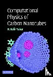 Rafii-Tabar, Hashem - Computational Physics of Carbon Nanotubes