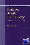 Zuckert, Rachel (Northwestern University, Illinois) - Kant on Beauty and Biology - An Interpretation of the 'Critique of Judgment'