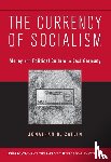 Zatlin, Jonathan R. (Boston University) - The Currency of Socialism