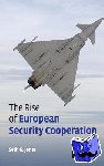 Jones, Seth G. (Georgetown University, Washington DC) - The Rise of European Security Cooperation