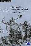 Walton, Benjamin (University of Cambridge) - Rossini in Restoration Paris - The Sound of Modern Life